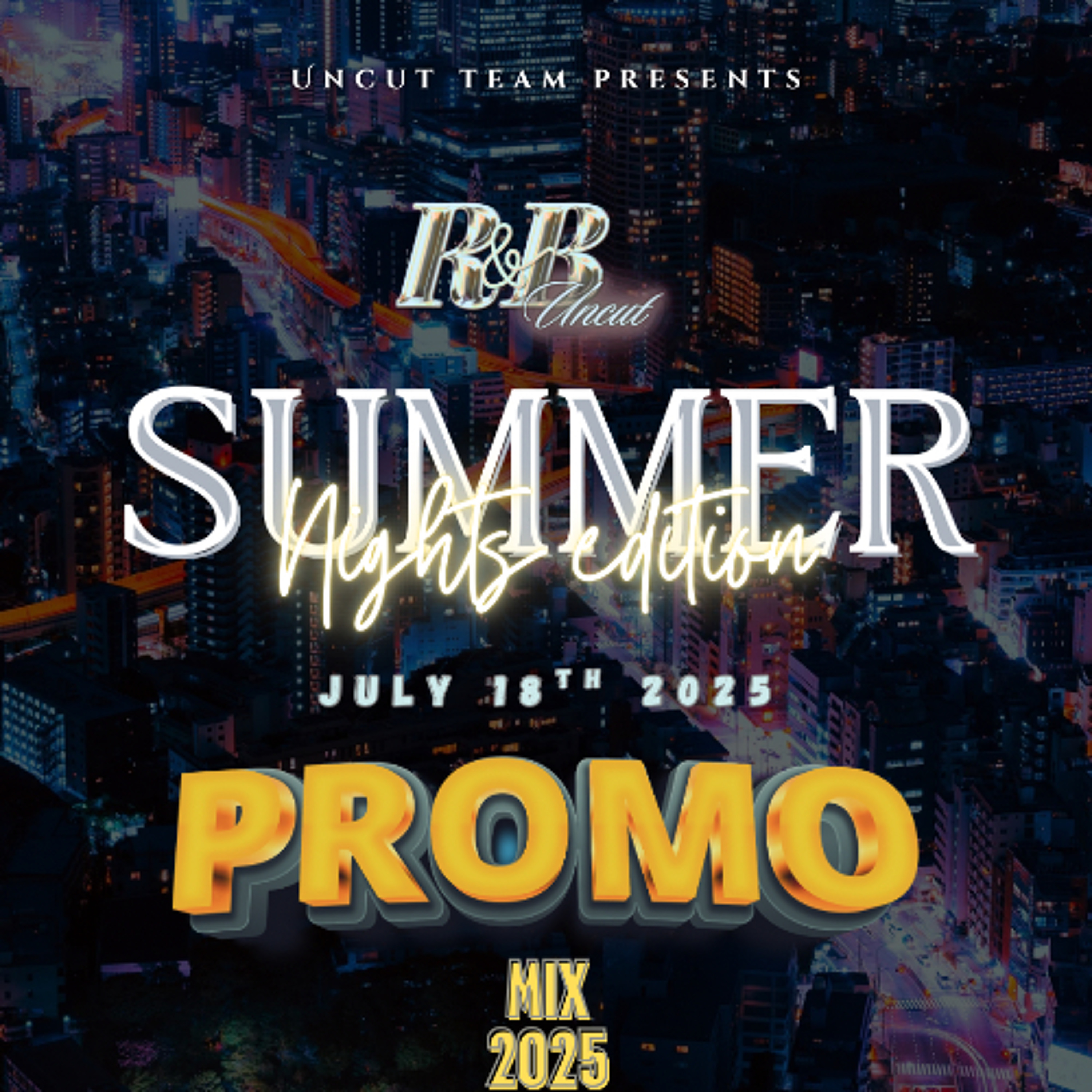 R&B UNCUT - SUMMER NIGHTS EDITION PROMO MIX 2025 episode artwork