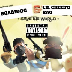 Scamdoc & Lil Cheeto Bag Save The World (prod.bruhnkey) ft. Lil Cheeto Bag