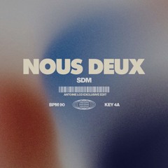 NOUS DEUX (ANTOINE LCD EDIT)