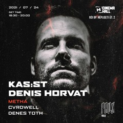 Metha dj set - PRLLX w/  KAS:ST + DENIS HORVAT | Cinema Hall | 2021-07-24