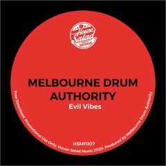 HSMF007 Melbourne Drum Authority - Evil Vibes [Free Download]