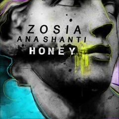 ZOSIA, Ana Shanti - Honey (Doux Rework) (Snippet)