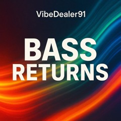 Bass Returns
