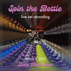 Spin the Bottle Live Mix - March 2025