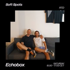 Soft Spots w/ RTD & Bouk Liúw | Echobox Radio (29.06.24)