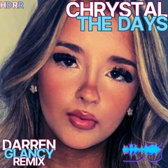 CHRYSTAL - The Days(Darren Glancy Remix) work in progress