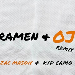 Ramen & OJ Remix (feat. Zac Mason)