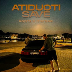 MARSALE x Kapriz - ATIDUOTI SAVE