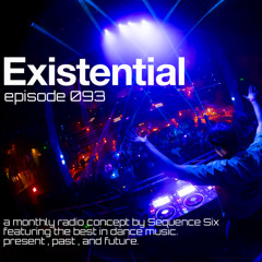 Sequence Six Presents Existential 093