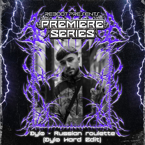 Reboot Premiere - Donk Addiction - Russian Roullete (Dyløs Hard Edit)
