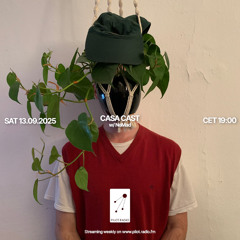 Casa Cast w/ NoMad - 13 September 2025