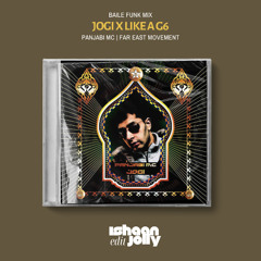 Jogi x Like A G6 - Baile Funk Remix - Panjabi MC, Far East Movement | Ishaan Jolly Edit