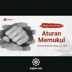 Kajian Adab dan Akhlak: Aturan Memukul - Ustadz Abdullah Zaen, Lc., MA