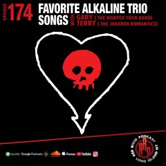 ep 174 Favorite Alkaline Trio Songs