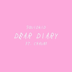 dear diary-(ft.chaun!)