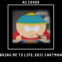 Cartman - Bring Me To Life Ai (Remix)