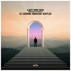 More Plastic - Let Me Go (DJ Kurenai Hardcore Bootleg)