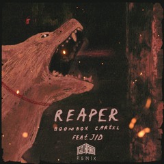 Boombox Cartel - Reaper (feat. JID) (GO HARD Remix)