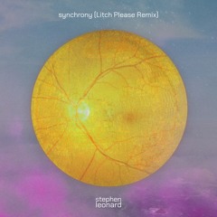 synchrony (Litch Please Remix)