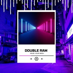 Double Ram - Move Your Body (Let's Go)- Radio Mix