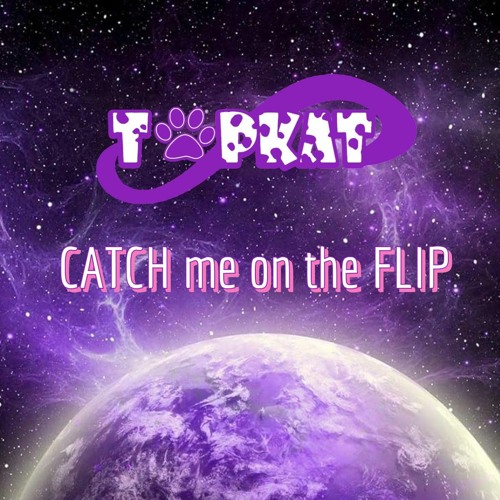CATCH Me On The FLIP