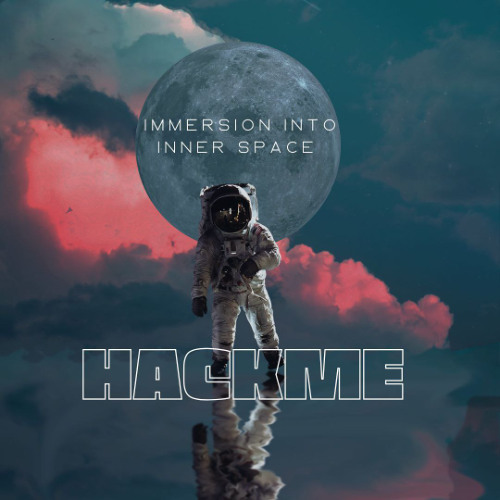 Hackme - Immersion into Inner Space @ Excl for ChillOutPlanet.Ru