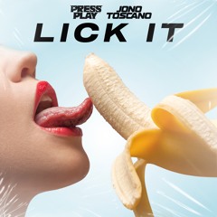 Lick It (Press Play & Jono Toscano Bootleg)