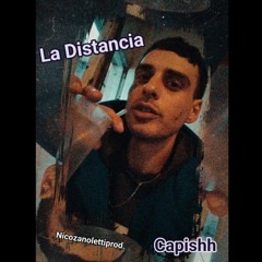 La Distancia Capishh