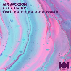 Premiere: Air Jackson - Let's Go  [Ten One Records]