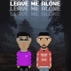 Leave me alone (Ft. Amireliot)
