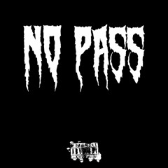 No Pass (prod. hoodrxch)