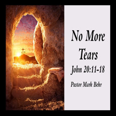 "No More Tears" by Pastor Mark Behr