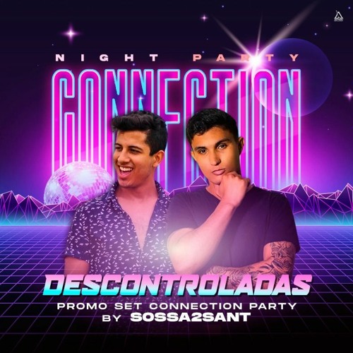 PROMOSET CONNECTION - DESCONTROLADAS ( SOSSA2SANT )