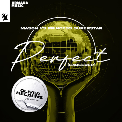 Mason vs Princess Superstar - Perfect (Exceeder) (Oliver Heldens Remix)