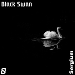 Sergium - Black Swan (Original Mix)