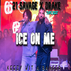 Ice On Me (21 Savage x Drake Type Beat)