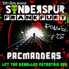 PACMANNERS @ SONDERSPUR | POD. #237 - FRANKFURT | 31.07.2021