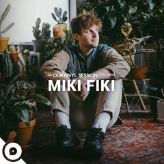 Miki Fiki - The First Time | OurVinyl Sessions
