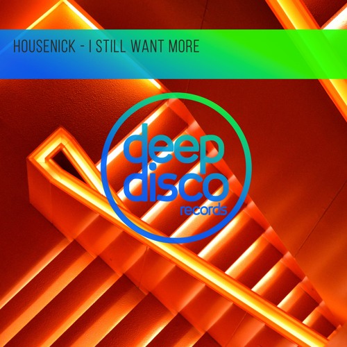 Housenick - I Still Want More