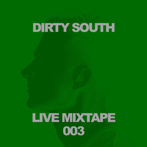 Dirty South Live Mixtape 003