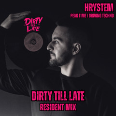 Dirty Till Late Podcast - Hrystem /Resident Mix/