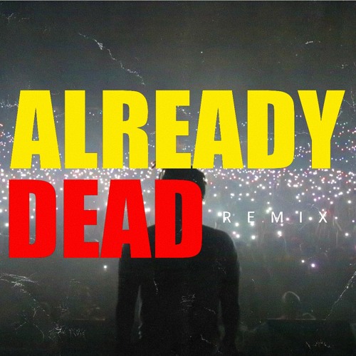 Juice WRLD - Already Dead (Remix)