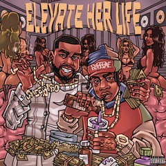 SheedyBo Ft Big Sad 1900 - Elevate Her Life