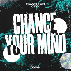 Feather & CPX - Change Your Mind