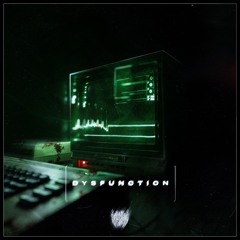 DYSFUNCTION [FREE DOWNLOAD]