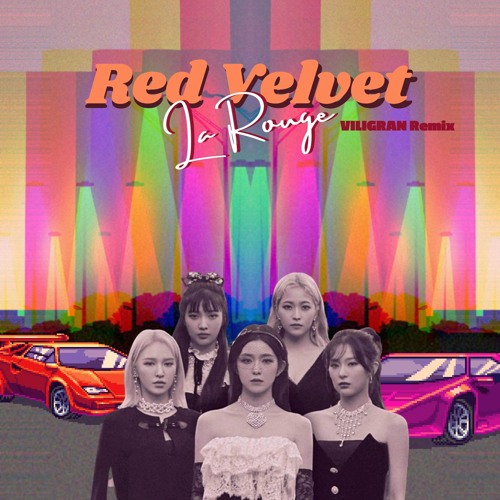 Stream Red Velvet (레드벨벳) La Rouge (VILIGRAN Synth Funk Remix) by VILIGRAN Listen online for
