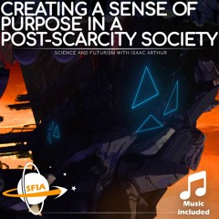 Creating a Sense of Purpose in a Post-Scarcity Society