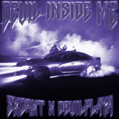 DEVIL INSIDE ME W/ DEVIL PLAYA