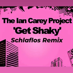 The Ian Carey Project 'Get Shaky' Schlaflos Remix