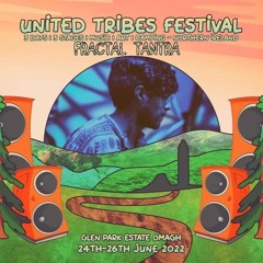 Fractal Tantra DJ Set - United Tribes Festival 2022, Glen Park Estate, Omagh